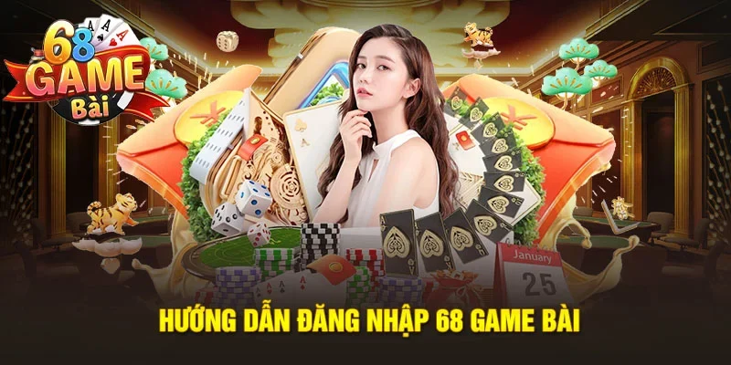 Đăng Nhập 68gamebai
